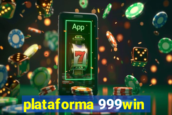 plataforma 999win